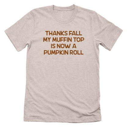 My Muffin Top Is Now A Pumpkin Roll