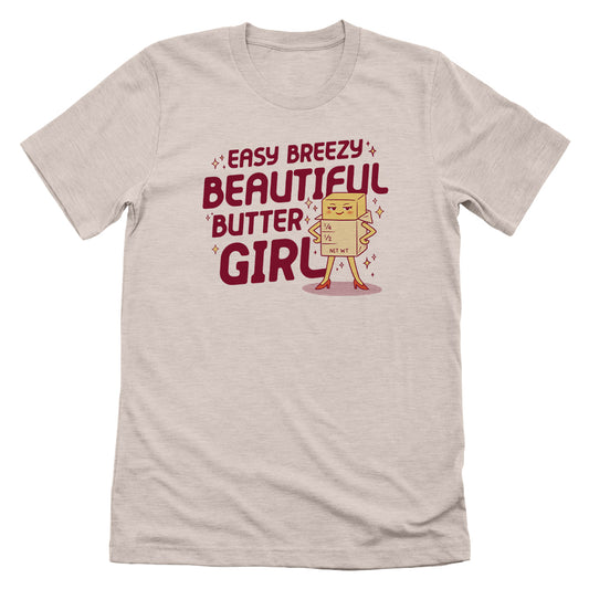Easy Breezy Beautiful Butter Girl (Front Print)