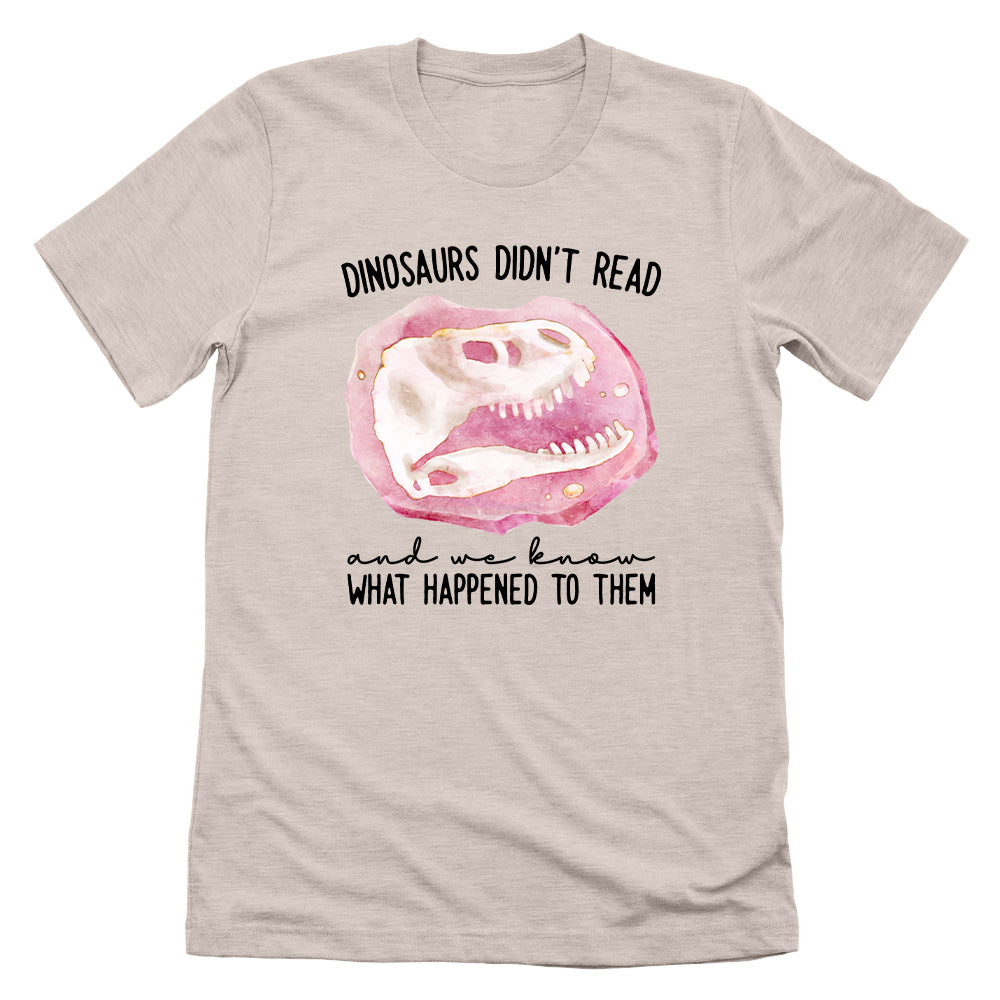 Dinosaurs Didn't Read
