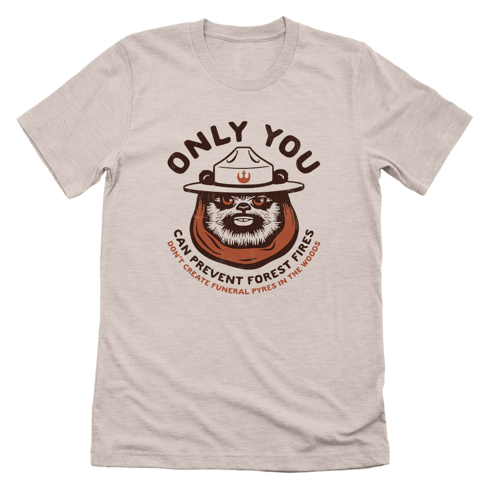 Only You Can Prevent Forest Fires Ewok