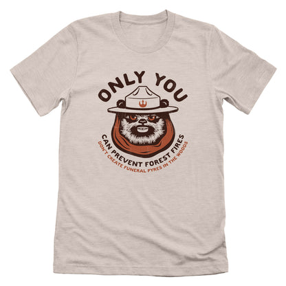 Only You Can Prevent Forest Fires Ewok