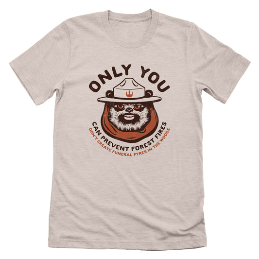 Only You Can Prevent Forest Fires Ewok