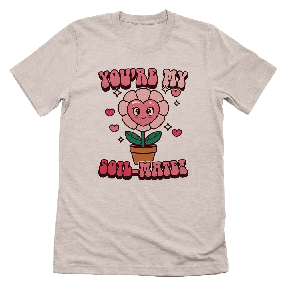 You're My Soil-Mate