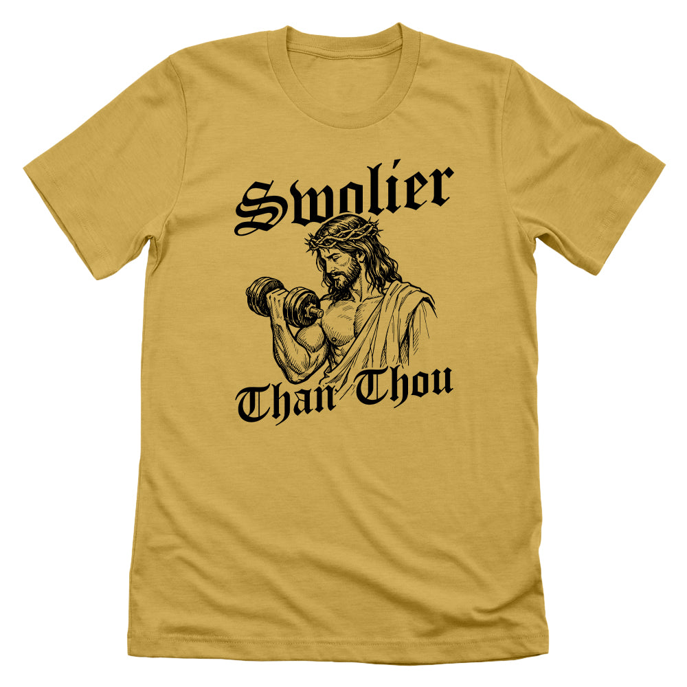 Swolier Than Thou (Front Print)