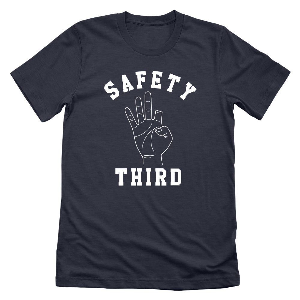 Safety Third