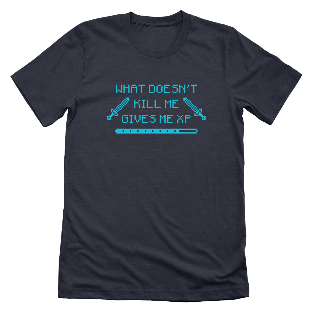 What Doesn't Kill Me Gives Me XP