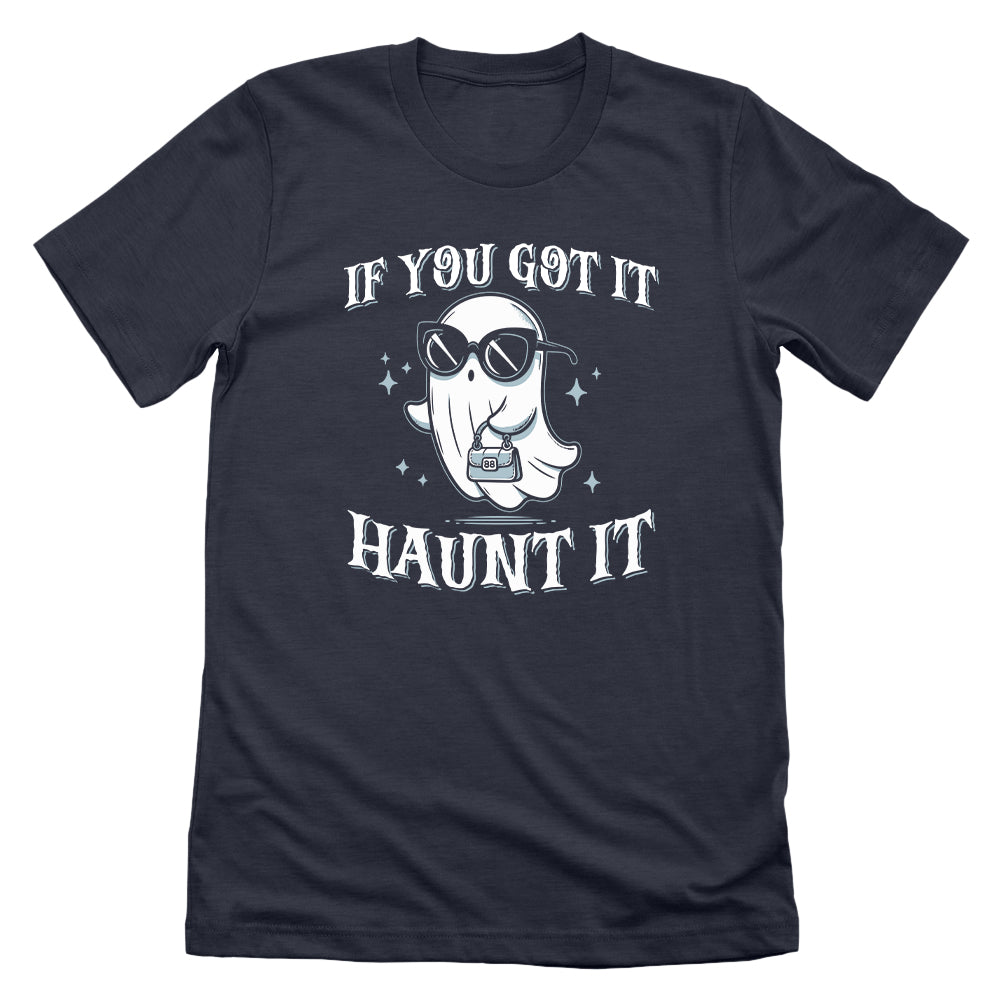 If You Got It Haunt It