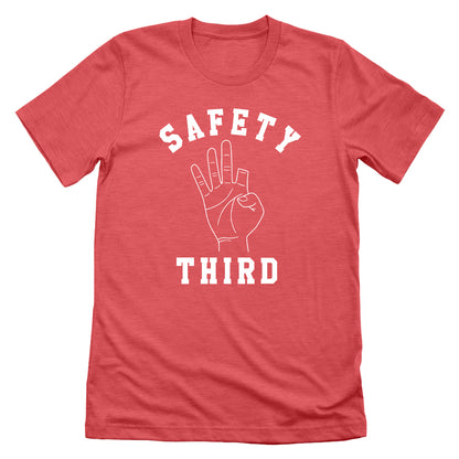 Safety Third