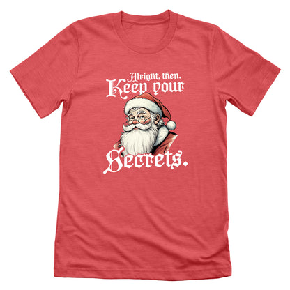 Alright Then Keep Your Secrets Santa