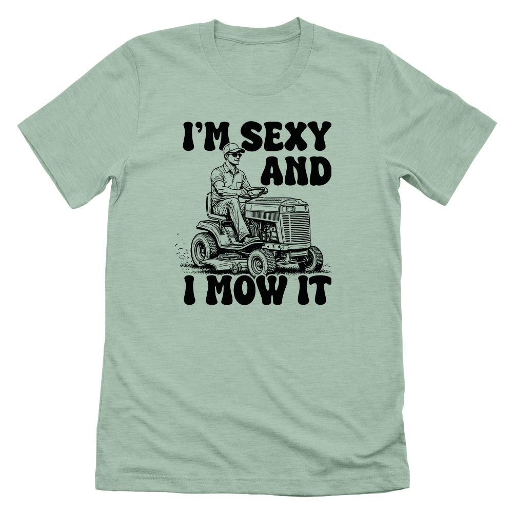 I'm Sexy And I Mow It Riding Mower