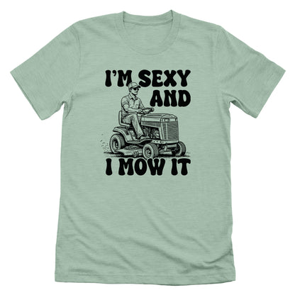 I'm Sexy And I Mow It Riding Mower