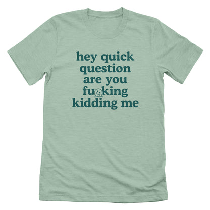 Hey Quick Question...