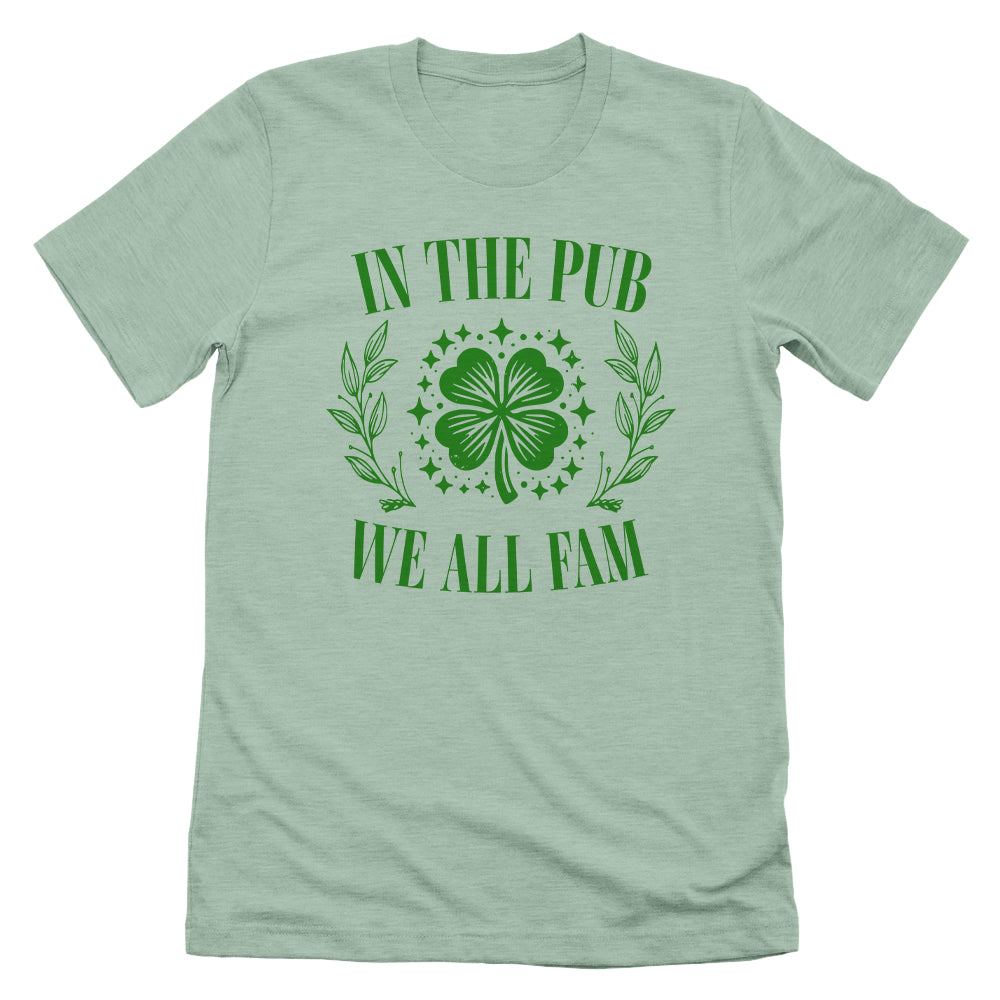 In The Pub We All Fam (White)