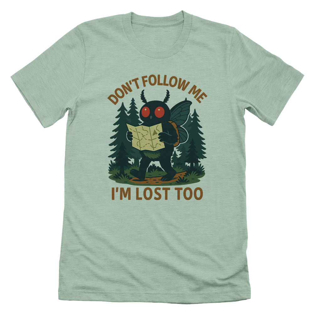 Don't Follow Me I'm Lost Too Mothman