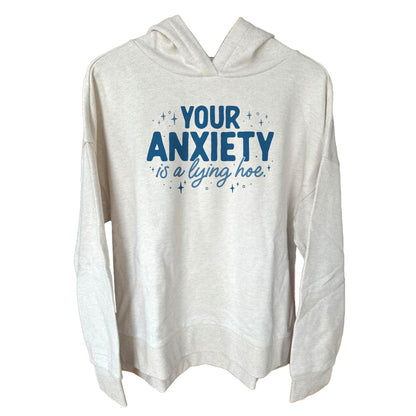 Your Anxiety is a Lying Hoe