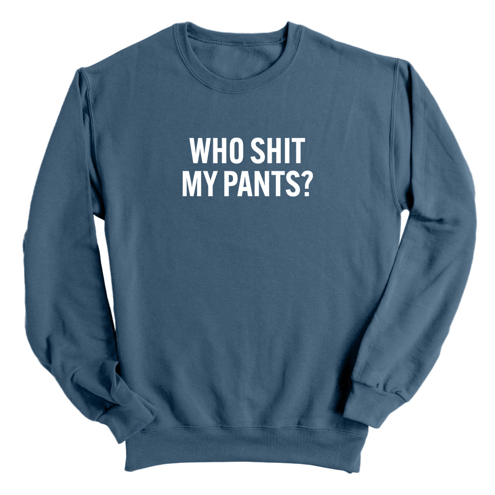 Who Shit My Pants