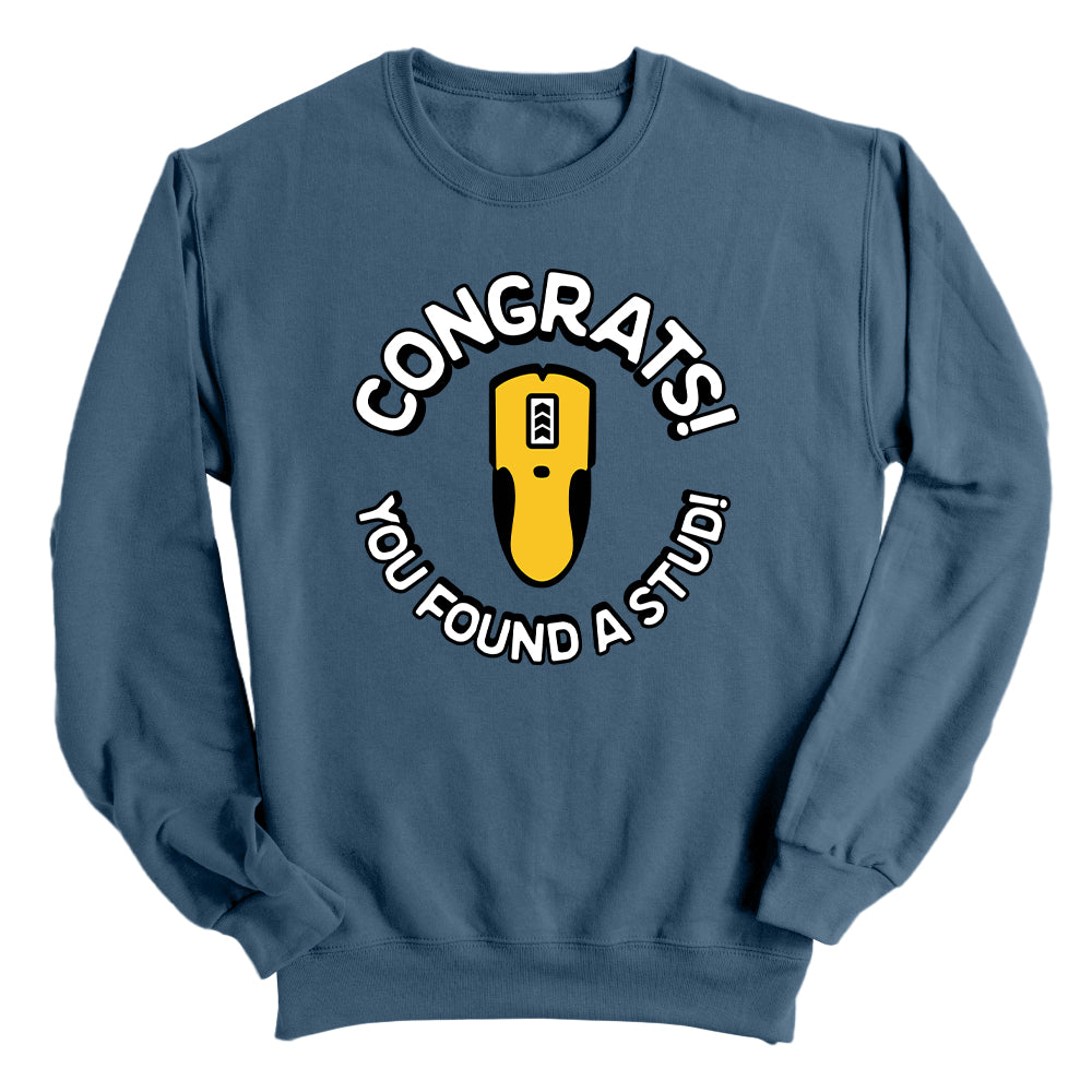 Congrats You Found A Stud (Front Print)