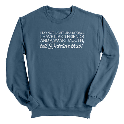 I Don't Light Up A Room