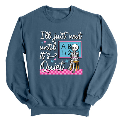 I'll Just Wait Until It's Quiet