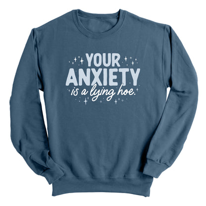 Your Anxiety is a Lying Hoe