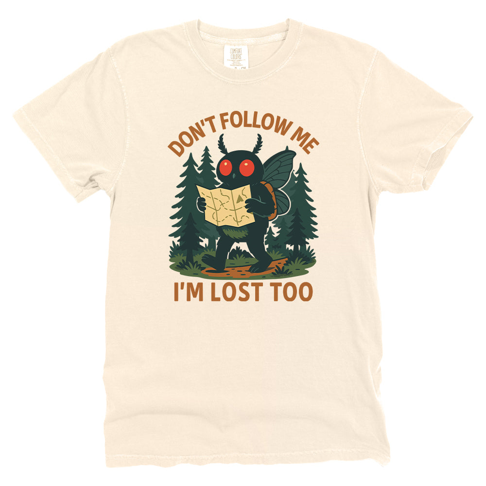 Don't Follow Me I'm Lost Too Mothman