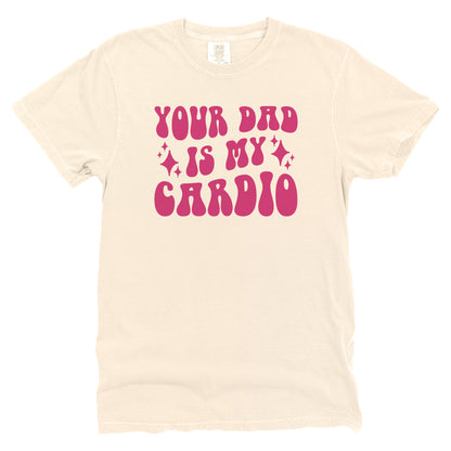 Your Dad Is My Cardio (Front Print)