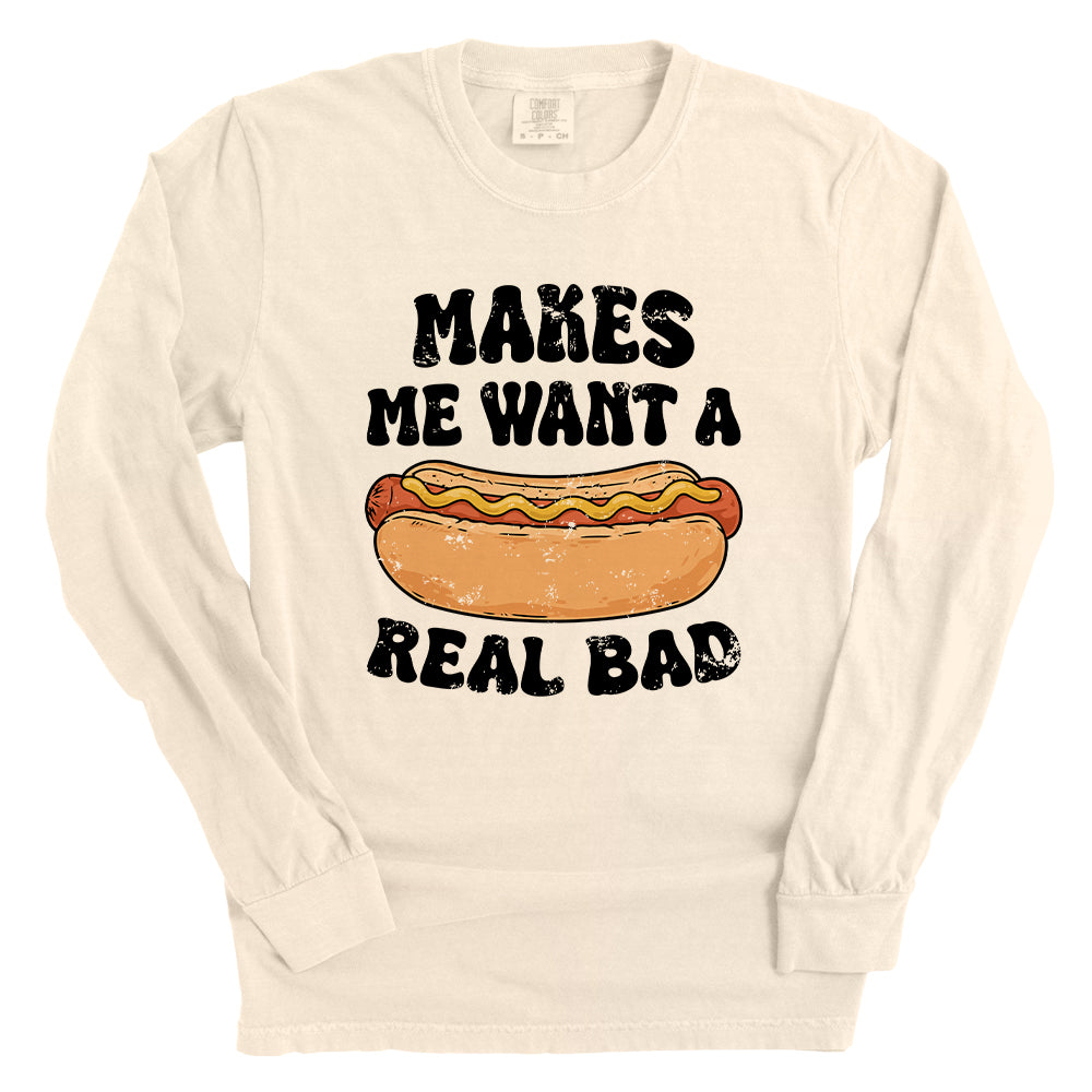 Makes Me Want A Hotdog Real Bad