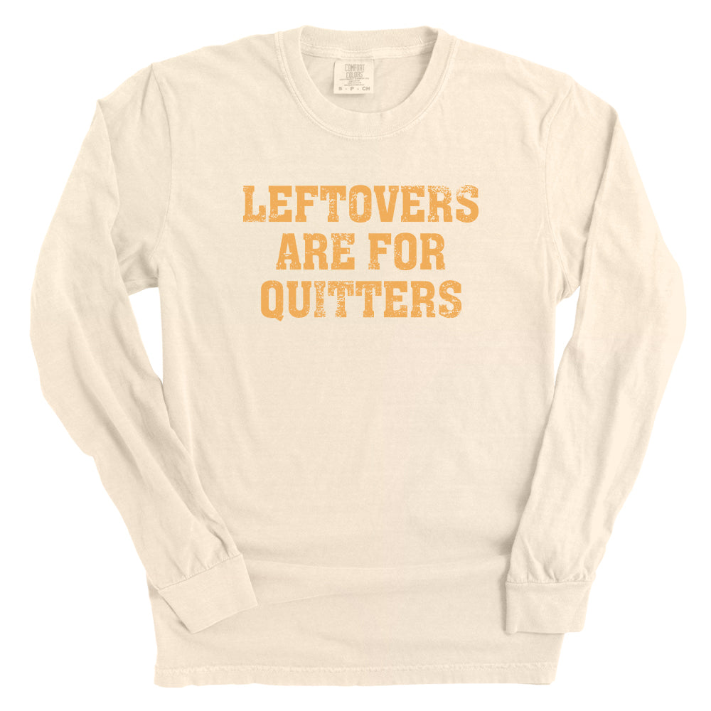 Leftovers Are For Quitters