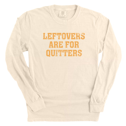 Leftovers Are For Quitters