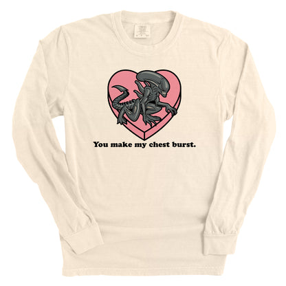 You make my Chest Burst