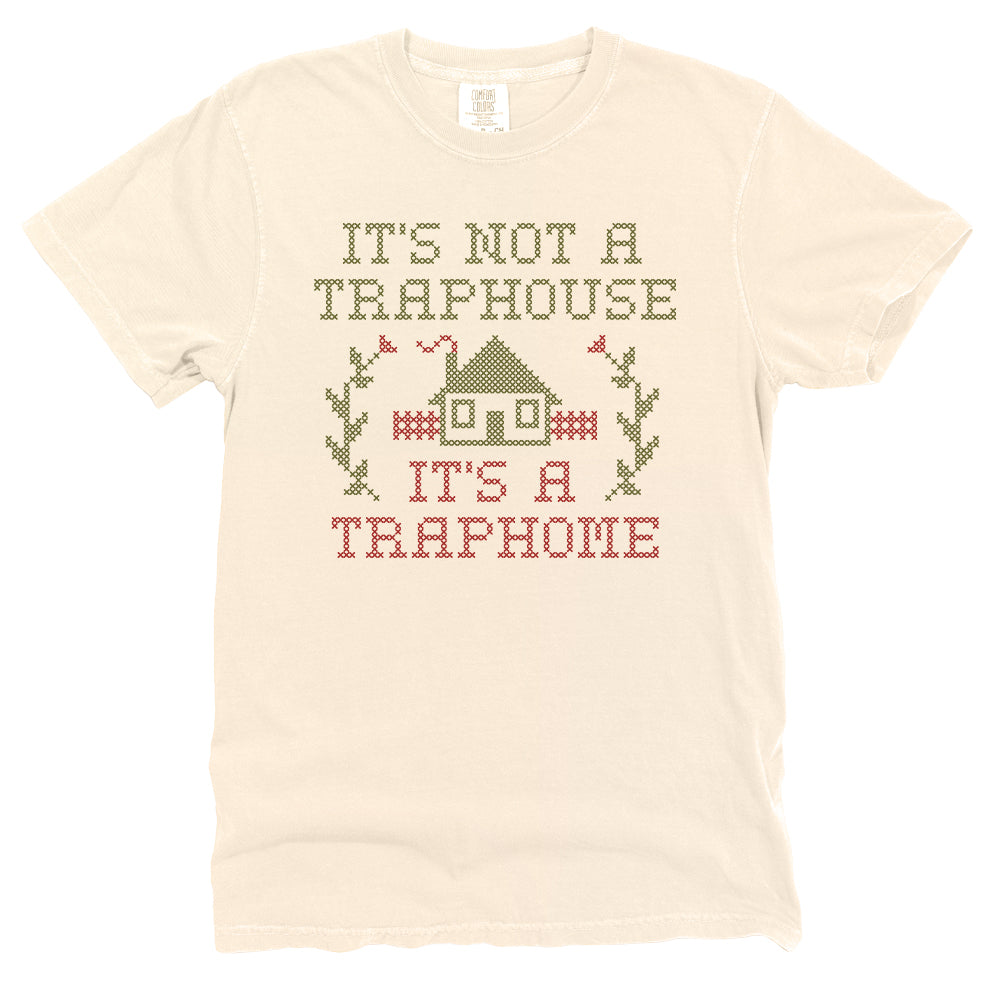 It's not a Traphouse it's a Traphome