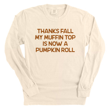 My Muffin Top Is Now A Pumpkin Roll