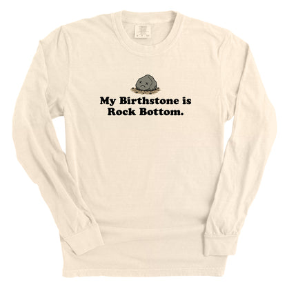 My Birthstone is Rock Bottom