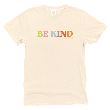 Be Kind ...Of A Bitch