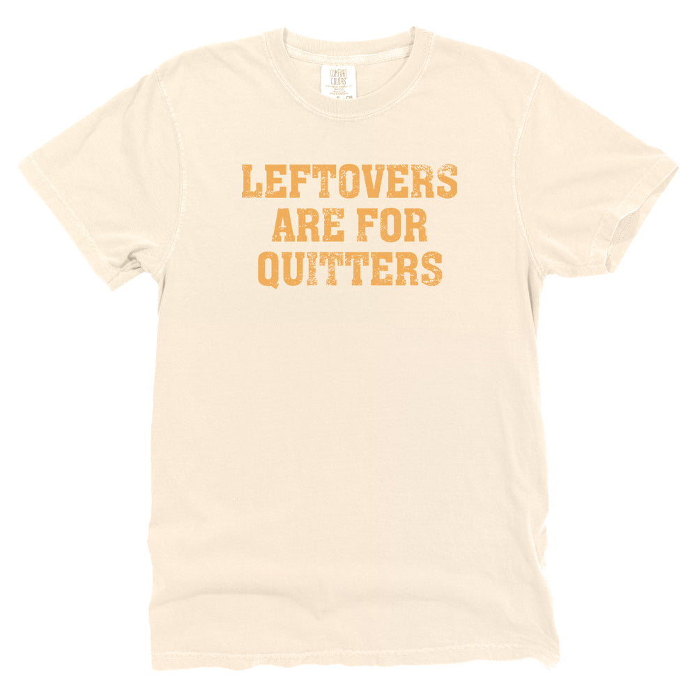 Leftovers Are For Quitters