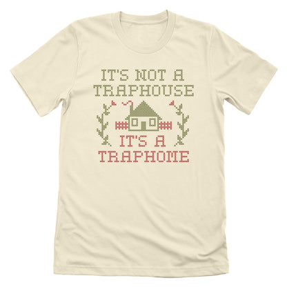It's not a Traphouse it's a Traphome