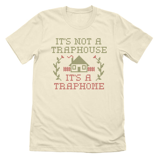 It's not a Traphouse it's a Traphome