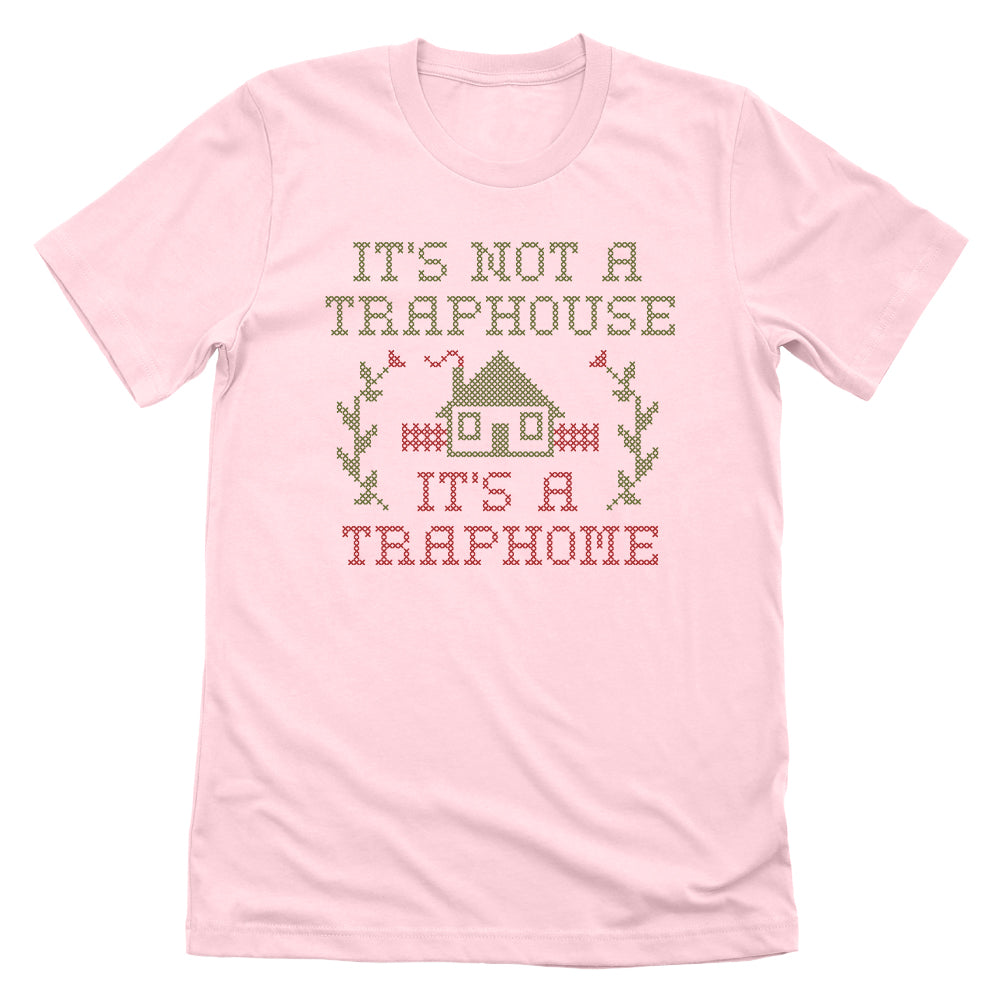 It's not a Traphouse it's a Traphome