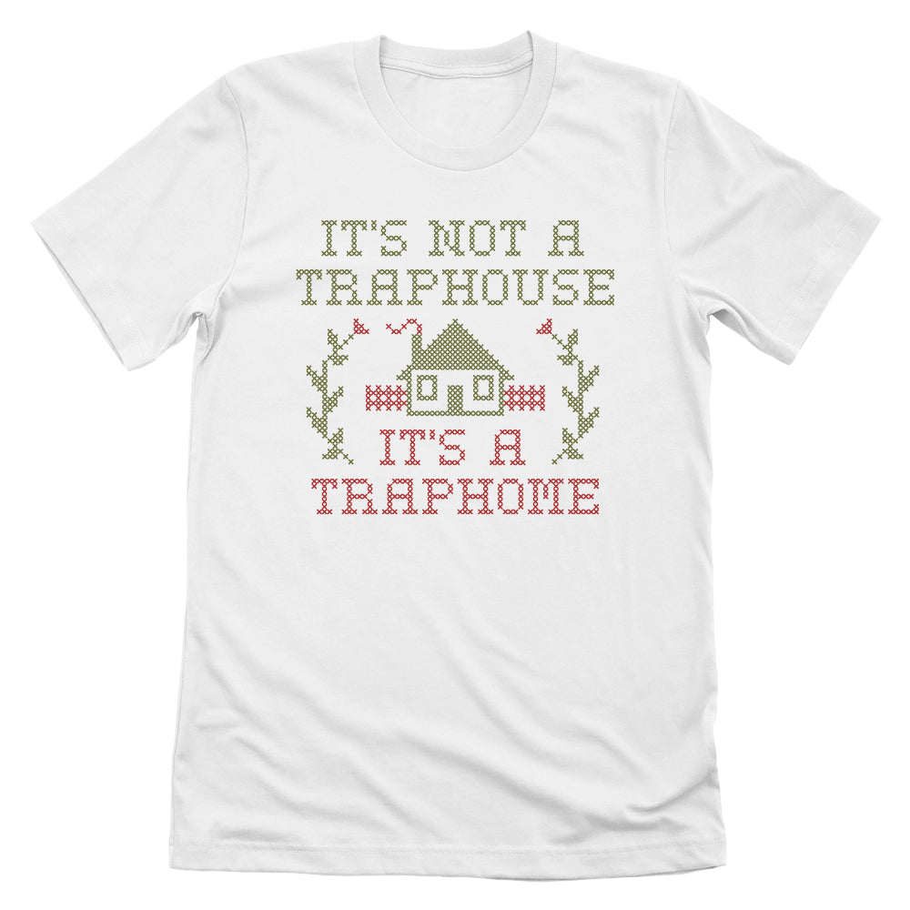 It's not a Traphouse it's a Traphome