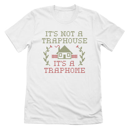 It's not a Traphouse it's a Traphome