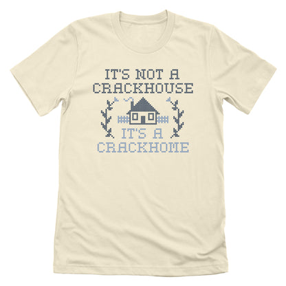 It's not a Crackhouse it's a Crackhome