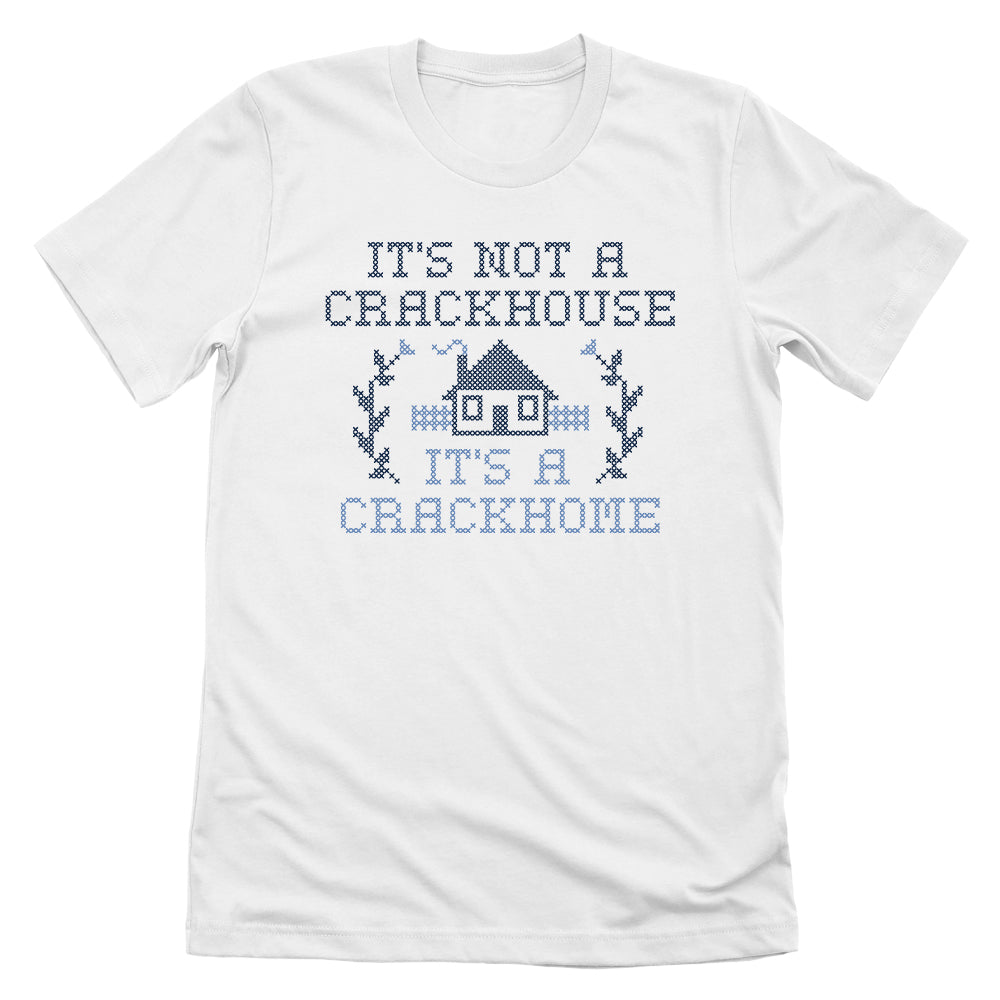 It's not a Crackhouse it's a Crackhome