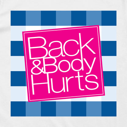 Back and Body Hurts