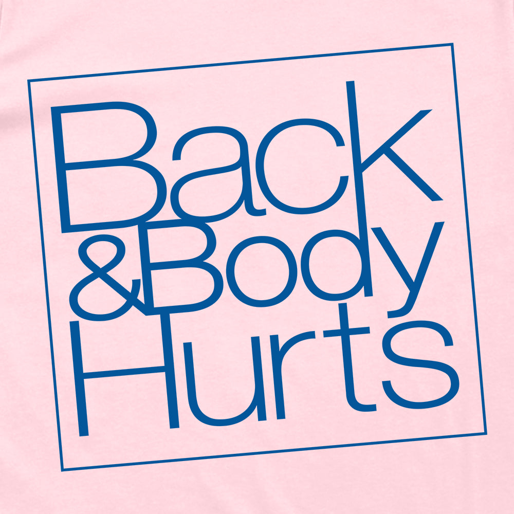 Back and Body Hurts