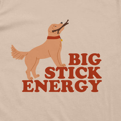 Big Stick Energy