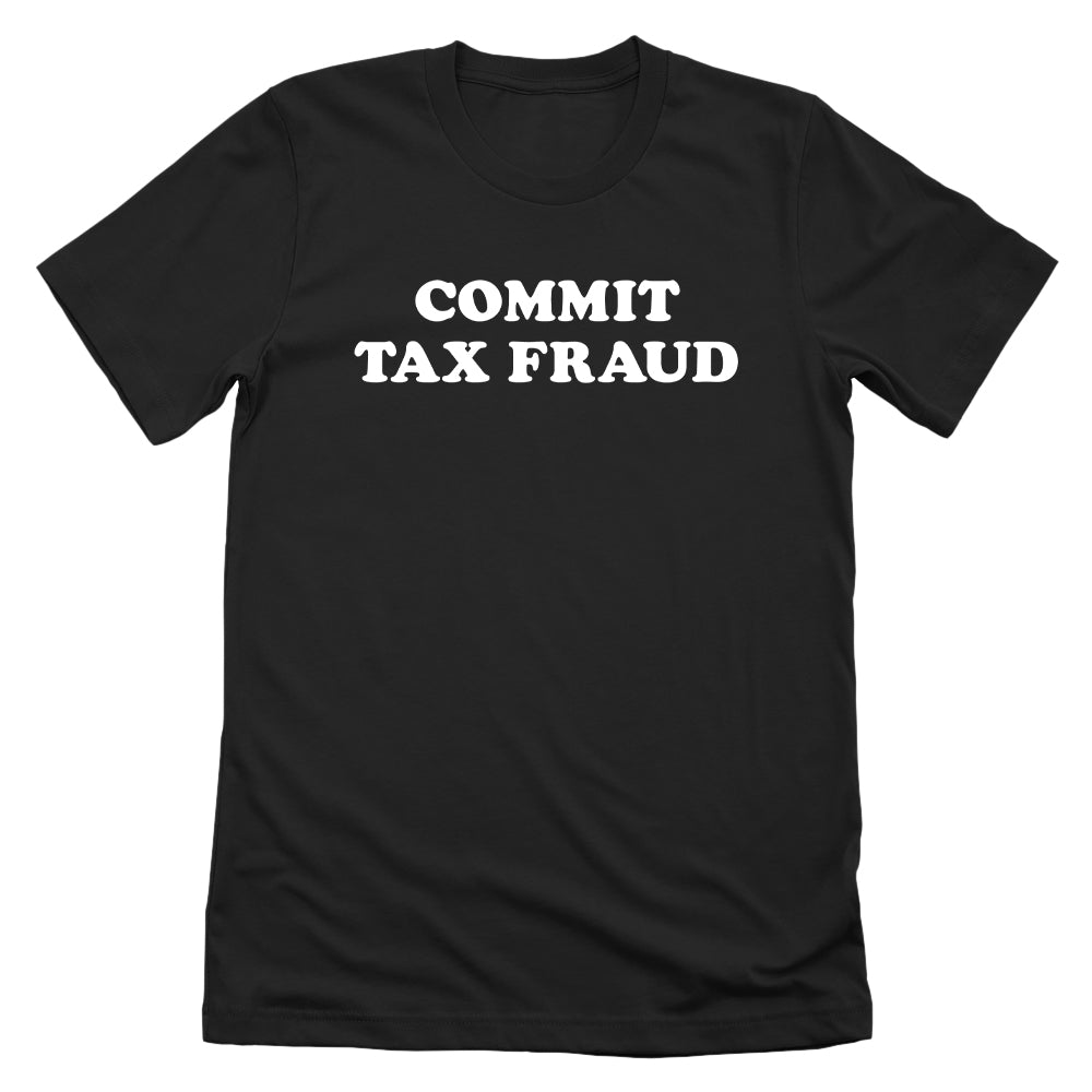 Commit Tax Fraud