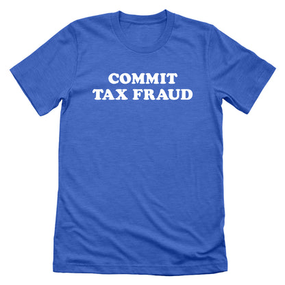 Commit Tax Fraud