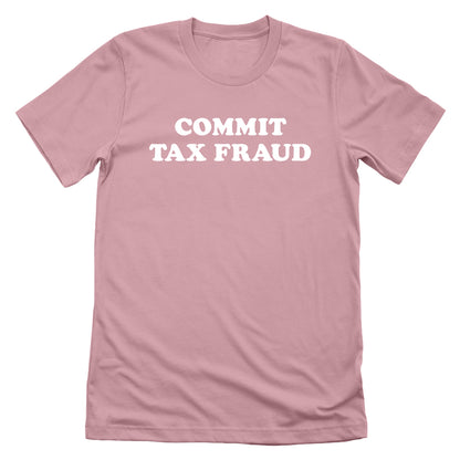 Commit Tax Fraud