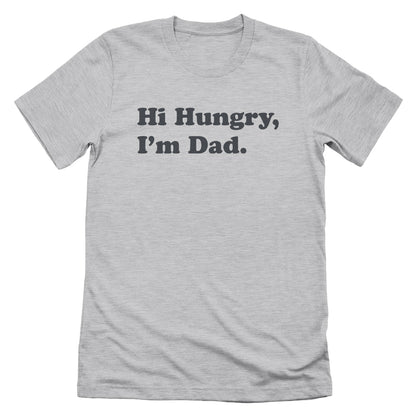 Hi Hungry, I'm Dad