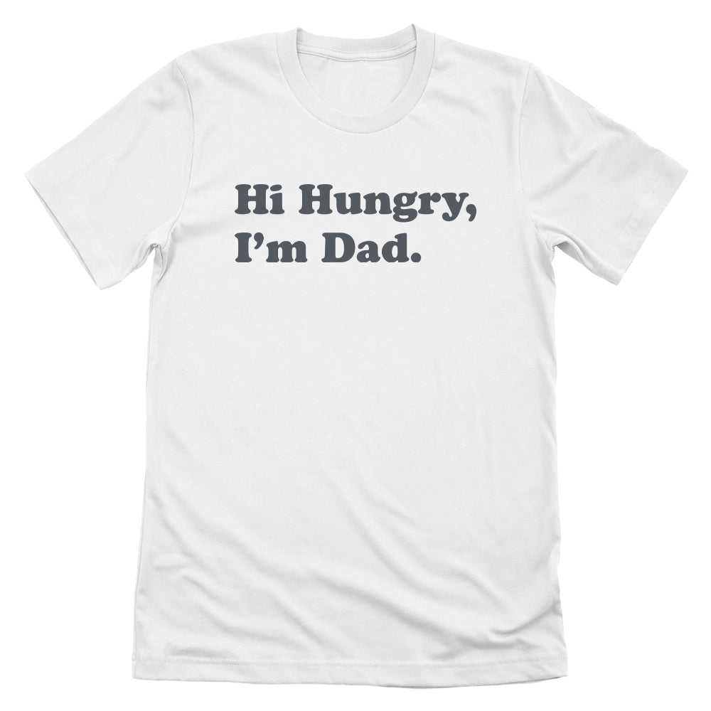 Hi Hungry, I'm Dad